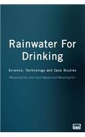Rainwater for Drinking: Science, Technology and Case Studies