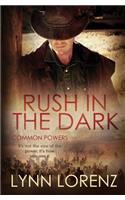 Rush in the Dark