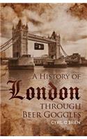 History of London through Beer Goggles