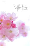 Reflections a Journal: Pink and White Cherry Blossoms Design Blank Lined Journal