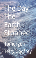 The Day The Earth Stopped