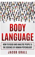 Body Language: How to Read and Analyze People & the Science of Human Psychology(1 Speed-Reading, Body-Language for Beginners, Human Psychology)
