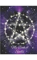 My Book of Spells: Witchs' Spell Paper Composition Book. a Grimoire for New Age Magick Practitioners