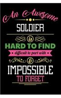 An Awesome Soldier Is Hard to Find Difficult to Part with & Impossible to Forget