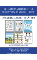 Kinder Arbeitsblätter (Ein farbiges Arbeitsbuch für Kinder von 4 bis 5 Jahren - Band 6): 30 farbige Arbeitsblätter. Der Preis dieses Buches beinhaltet die Erlaubnis, 20 weitere Bücher der Reihe kostenlos im PDF-Format herunterzuladen(5 Kinder Arbeitsblätter)