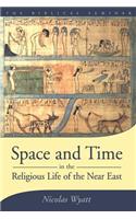 Space and Time in the Religious Life of the Near East