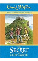 The Secret of Cliff Castle: Three Great Adventure Stories. Age 7+