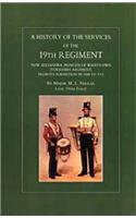 History of the Services of the 19th Regiment Now Alexandra Princess of Wales Own (Yorkshire Regiment)