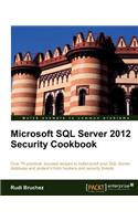 Microsoft SQL Server 2012 Security Cookbook