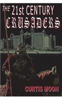 The 21st Century Crusaders