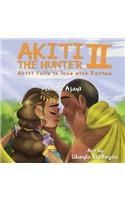 Akiti the Hunter II - Akiti Falls in Love: Part II of the Akiti the Hunter Series