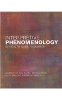 Interpretive Phenomenology in Health Care Research