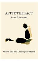 After The Fact: Scripts & Postscripts