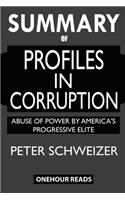 SUMMARY Of Profiles in Corruption