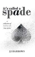 It's Called a Spade