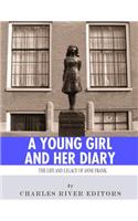 Young Girl and Her Diary: The Life and Legacy of Anne Frank