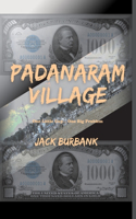 Padanaram Village: Drugs, Mob, Police and more, vs. Average Joe