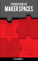 Foundations of Makerspaces