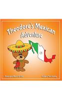 Theodore's Mexican Adventure
