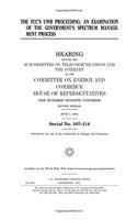 The Fcc's Uwb Proceeding: An Examination of the Government's Spectrum Management Process