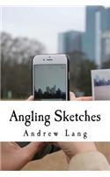 Angling Sketches