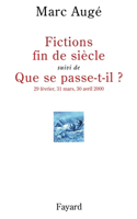 Fictions de siècel suivi de Que se passe-t-il ?