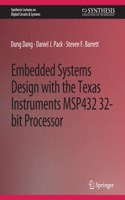 Embedded Systems Design with the Texas Instruments Msp432 32-Bit Processor