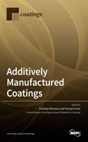 Additively Manufactured Coatings