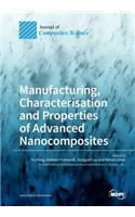 Manufacturing, Characterisation and Prop erties of Advanced Nanocomposites