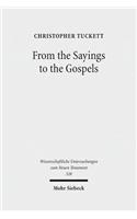 From the Sayings to the Gospels