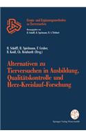 Alternativen Zu Tierversuchen in Ausbildung, Qualitätskontrolle Und Herz-Kreislauf-Forschung