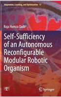 Self-Sufficiency of an Autonomous Reconfigurable Modular Robotic Organism: (17 Adaptation, Learning, and Optimization)