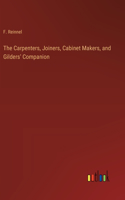Carpenters, Joiners, Cabinet Makers, and Gilders' Companion
