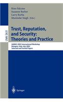 Trust, Reputation, and Security: Theories and Practice