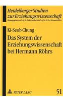 Das System Der Erziehungswissenschaft Bei Hermann Roehrs