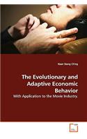 The Evolutionary and Adaptive Economic Behavior
