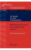 Modeling and Control of a Large Nuclear Reactor