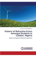 Pattern of Refractive Errors Amongst Students in Calabar, Nigeria