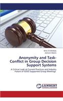 Anonymity and Task-Conflict in Group Decision Support Systems