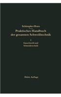 Praktisches Handbuch Der Gesamten Schweißtechnik