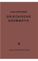 Griechische Formenlehre. Griechische Satzlehre