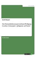 Das Humanitätskonzept in Johann Wolfgang Goethes Schauspiel "Iphigenie auf Tauris": (German)