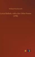 Lyrical Ballads, with a few Other Poems (1798)