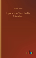 Explanation of Terms Used in Entomology