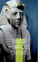 2. Werk des Cheops