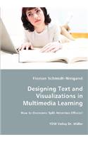 Designing Text and Visualizations in Multimedia Learning - How to Overcome Split Attention Effects?