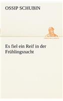 Es Fiel Ein Reif in Der Fruhlingsnacht: (German)