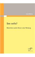 Sex sells? Männliche nackte Reize in der Werbung: (German)