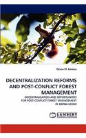 Decentralization Reforms and Post-Conflict Forest Management