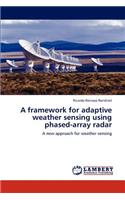 framework for adaptive weather sensing using phased-array radar